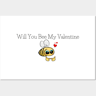 Will you bee my valentine Posters and Art